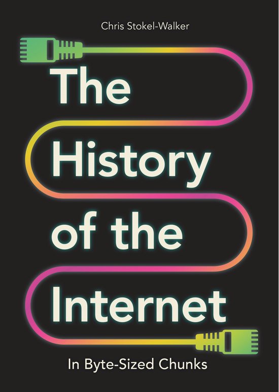 Bite-Sized Chunks-The History of the Internet in Byte-Sized  ... - cover