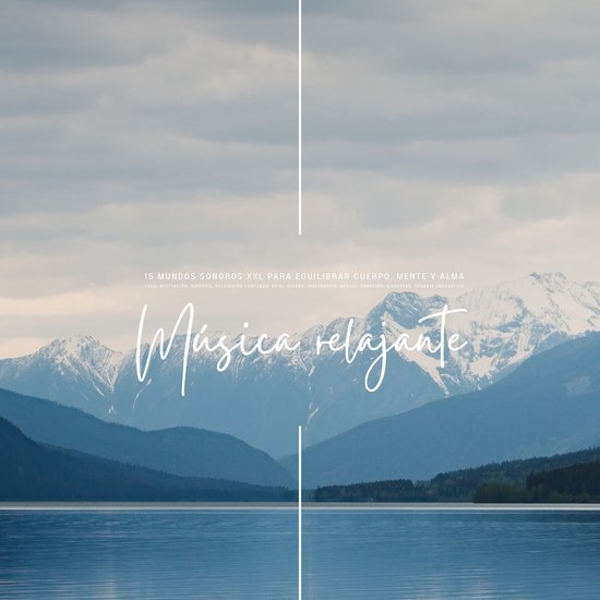 Música relajante: 15 mundos sonoros XXL para equilibrar cue ... - cover