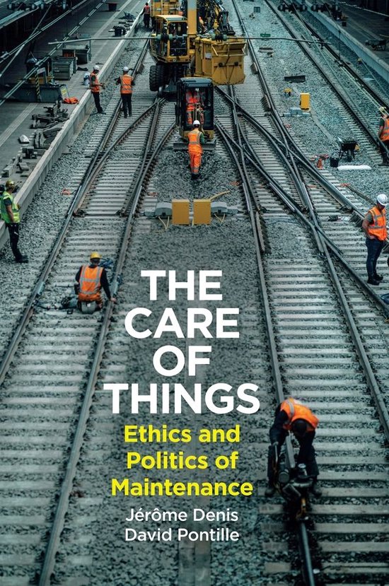 Livre "The Care of Things: Ethics and Politics of Maintenance" avec des ouvriers sur des voies ferrées en couverture.