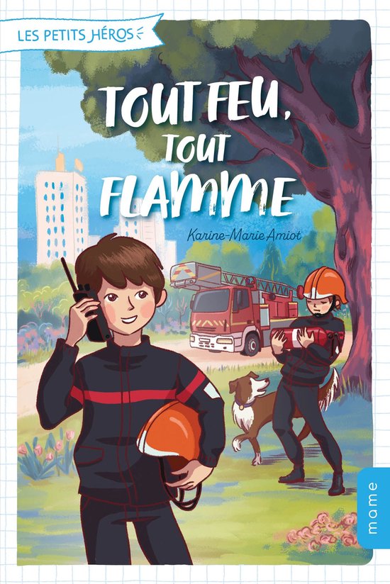 Les petits héros 1 - Tout feu, tout flamme