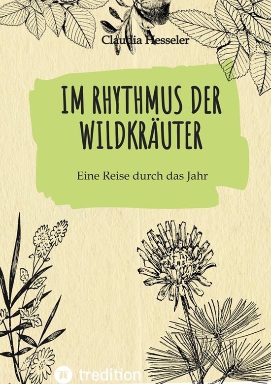 Wildkräuter Kochbuch: Im Rhythmus der Wildkräuter - cover
