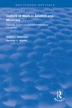 Routledge Revivals- Culture at Work in Aviation and Medicine