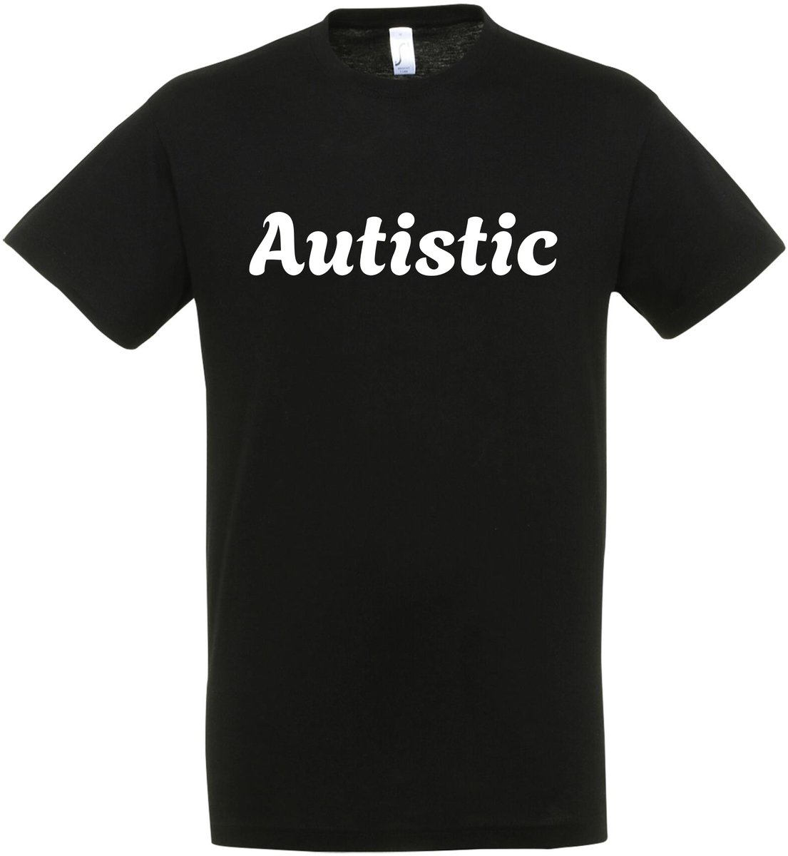 Autistic T-shirt - Maat XXL - Grappige T-shirt’s - T-shirt - Feest Cadeau - Verjaardag Cadeau - Feest - Party - Carnaval - Cadeau
