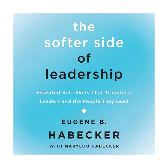 The Softer Side of Leadership - cover