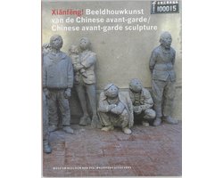 Xianfeng ! Beeldhouwkunst van de Chinese avant-garde