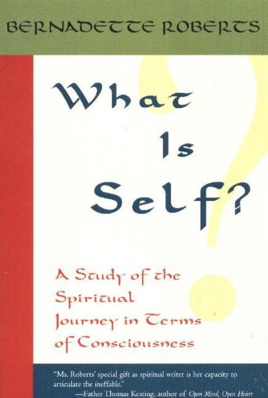 Boek 'What Is Self?' van Bernadette Roberts, een studie van de spirituele reis in termen van bewustzijn.