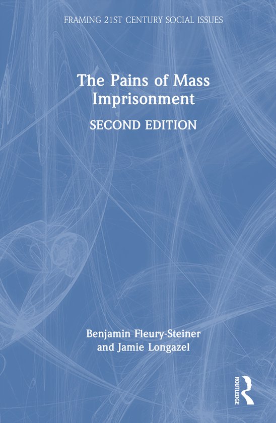 Framing 21st Century Social Issues-The Pains of Mass Impriso ... - cover