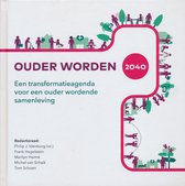 Ouder Worden 2040 Een transformatieagenda voor de ouder wordende samenleving