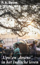 "Ups" en "downs" in het Indische leven