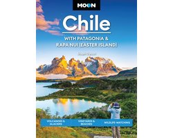 Moon Latin America & Caribbean Travel Guide - Moon Chile: With Patagonia & Rapa Nui (Easter Island)