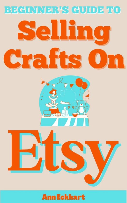 Beginner's Guide To Selling Crafts On Etsy - cover