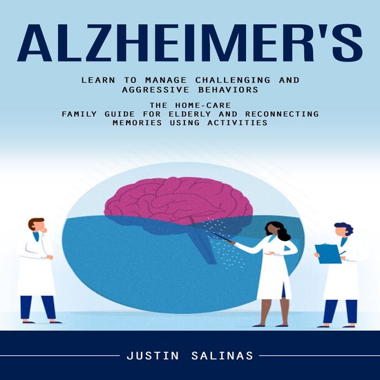 Alzheimer's: Learn to Manage Challenging and Aggressive Beha ... - cover