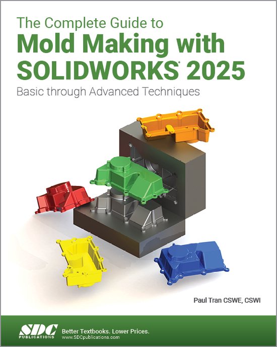 The Complete Guide to Mold Making with SOLIDWORKS 2025 - cover