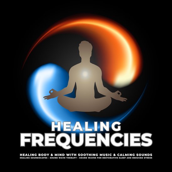 Healing Frequencies - Healing Body & Mind With Soothing Musi ... - cover
