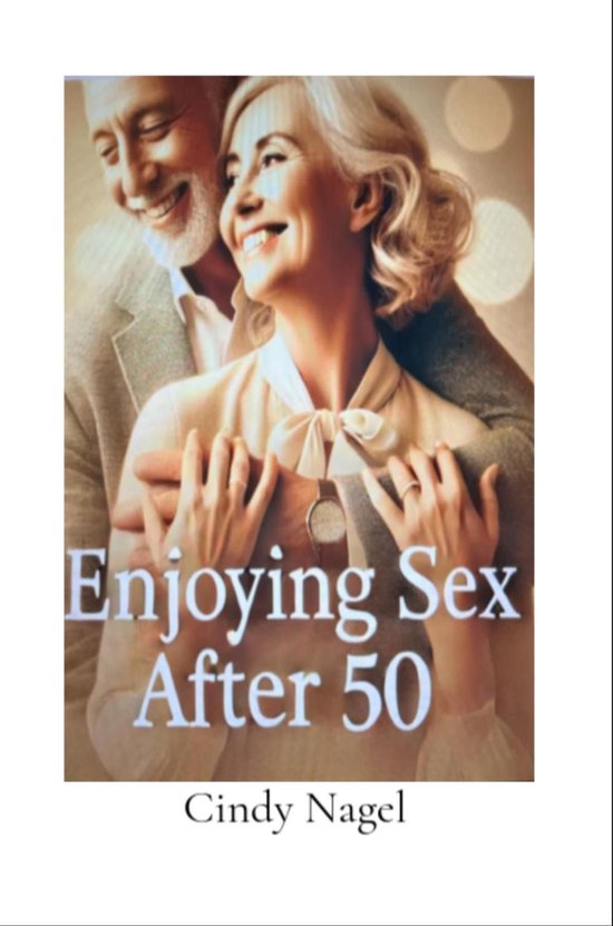 Enjoying Sex after 50 - cover