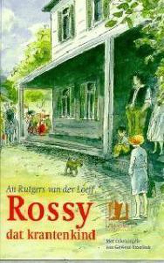 Boekcover met schildering van een huis met een veranda, mensen en een hond. "An Rutger's van der Loeff Rossy dat krantenkind"