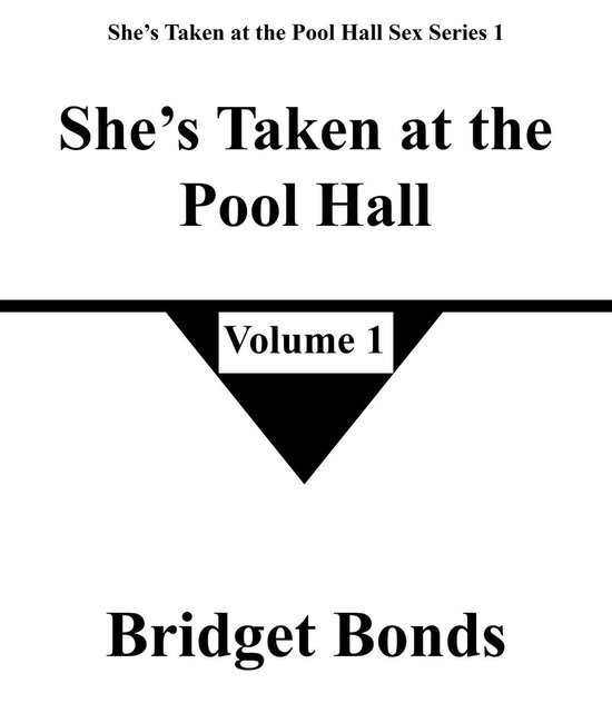 She’s Taken at the Pool Hall Sex Series 1 1 - She’s Taken at the Pool Hall 1