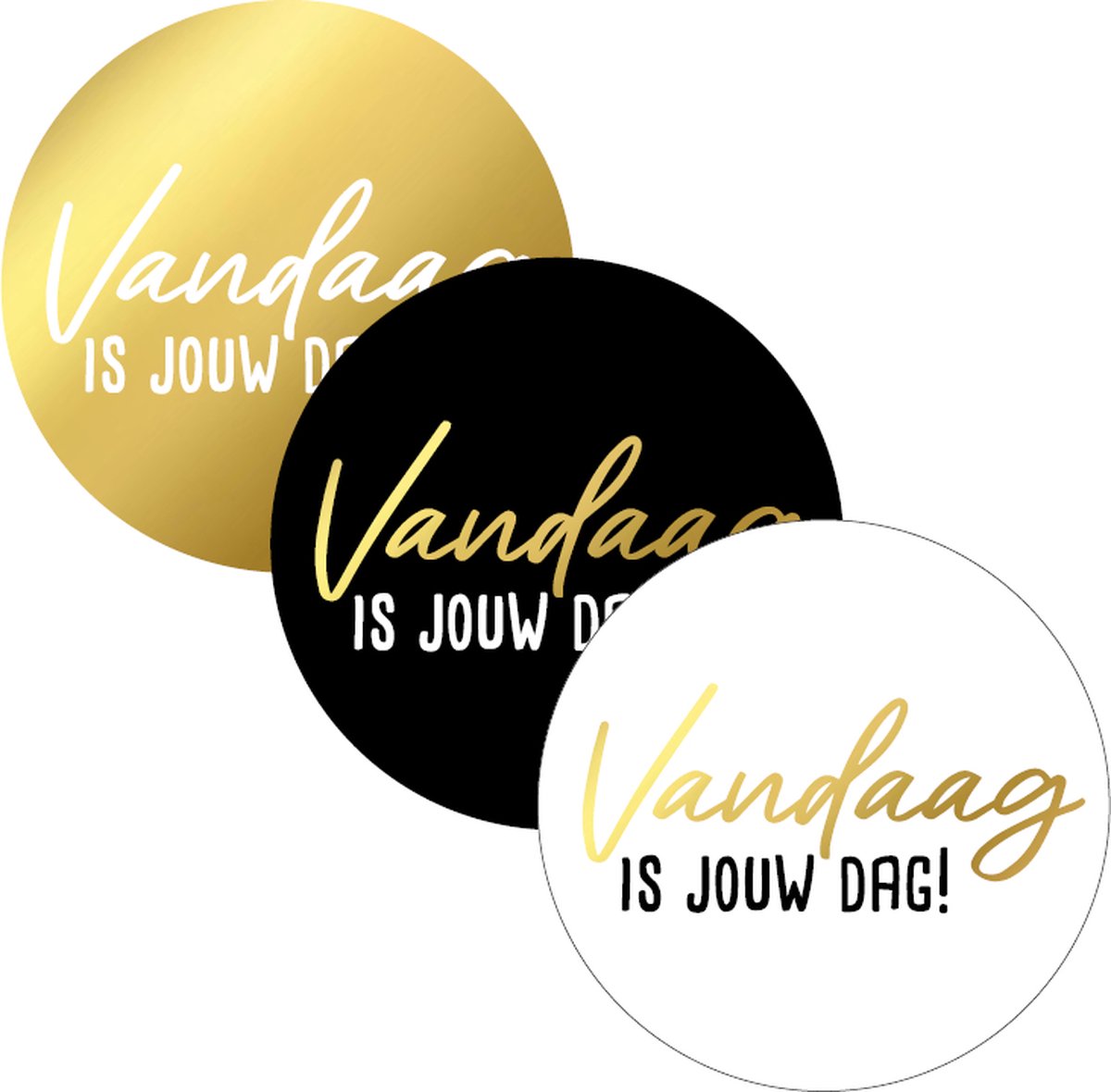 12 Cadeaustickers: Vandaag is jouw dag! - 3 varianten - Ronde sticker 40 mm - Cadeauversiering- Sluitzegel- Traktatiesticker- Wensetiket