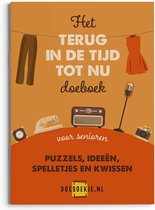 Terug in de Tijd tot Nu Doeboek - voor ouderen - puzzelen, kwissen, spelletjes en ideeën - terug naar vroeger, cadeau