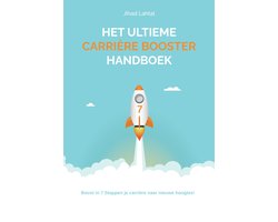 Het Ultieme Carrière Booster Handboek - [Paperback] - Zelfhulpboek - Carrière - Solliciteren - Professionele Groei