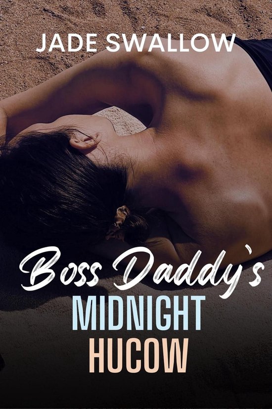 Summer Heat 7 - Boss Daddy's Midnight Hucow