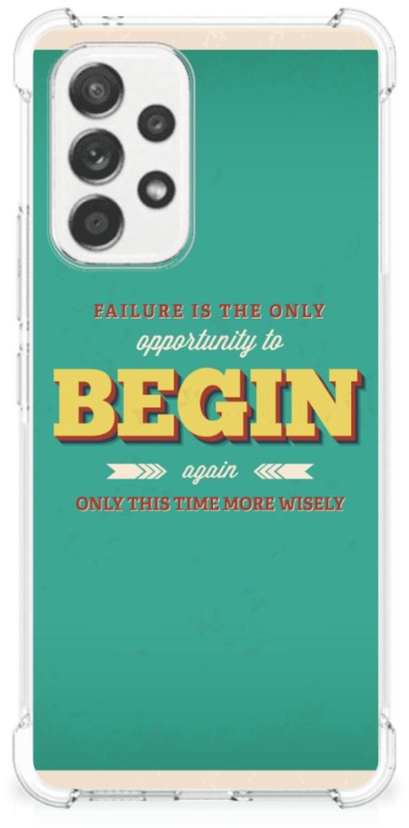 Samsung Galaxy A53 5G Telefoonhoesje met tekst Quote Begin