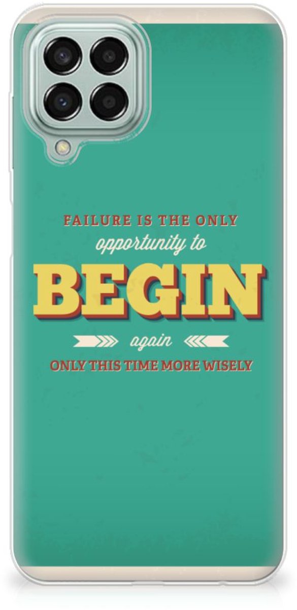 Samsung Galaxy M33 Siliconen hoesje met naam Quote Begin