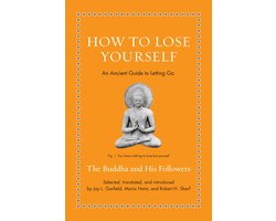 Ancient Wisdom for Modern Readers- How to Lose Yourself