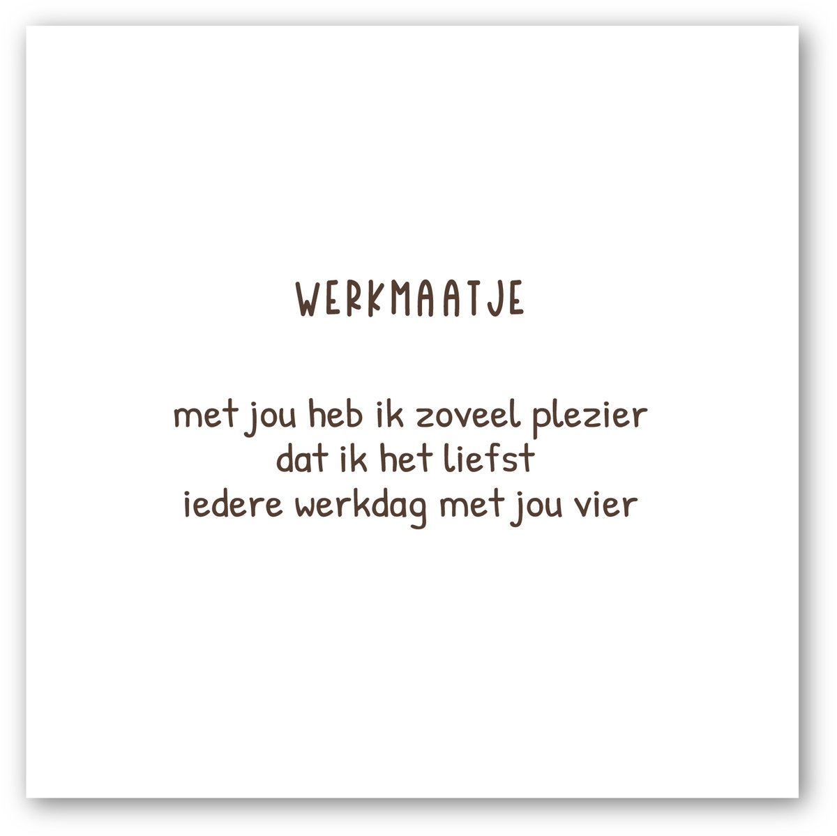 Forex tegeltje | In geschenkverpakking |Werkmaatje | winkeltjevananne.nl