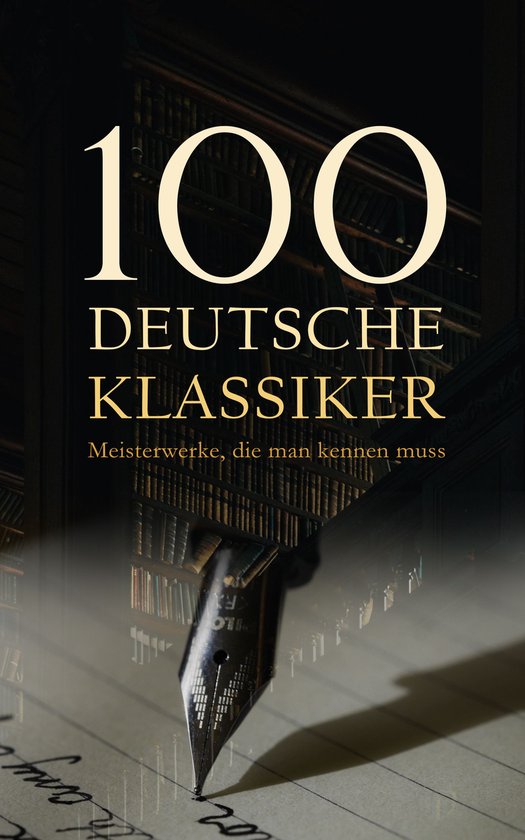 100 Deutsche Klassiker - Meisterwerke, die man kennen muss - cover