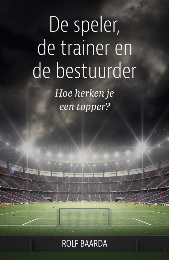 De speler, de trainer en de bestuurder - cover