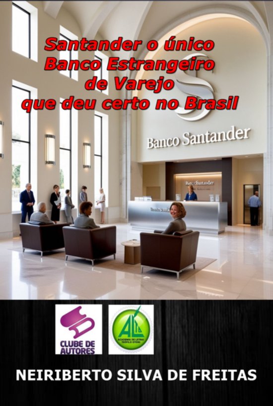 Santander O Ùnico Banco Estrangeiro De Varejo Que Deu Certo ... - cover