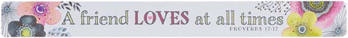 A friend loves at all times Magnetic strip - 19 x 190 mm