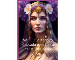 Meu Eu Solitário Foi Causado Pela Busca Da Deusa-cadela: A Fama