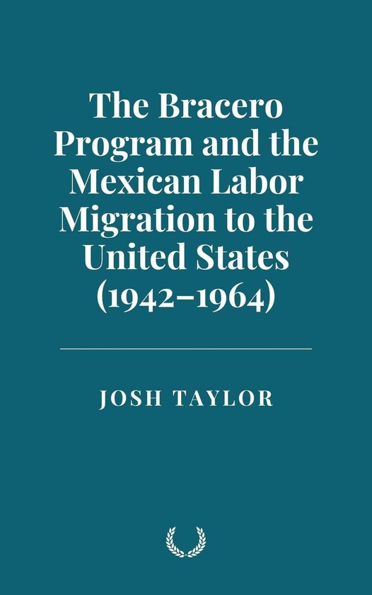 Foto: The bracero program and the mexican labor migration to the united states 1942 1964 