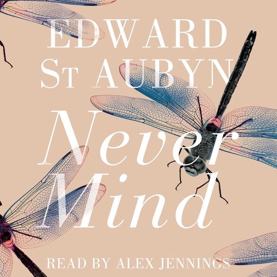 The Patrick Melrose Novels1- Never Mind - cover