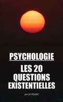 Psychologie, Les 20 Questions Existentielles