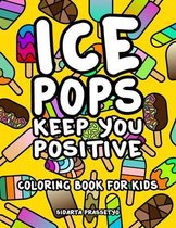 Ice Pops Keep You Positive