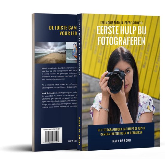 Boek cover Eerste Hulp Bij Fotograferen (educatief fotografieboek) van Mark de Rooij (Paperback)