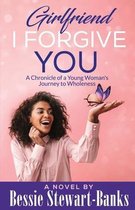 Girlfriend I Forgive You
