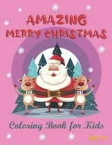 Amazing Merry Christmas Coloring Book for Kids ages 2-5