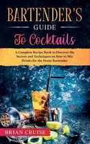 Bartender's Guide to Cocktails