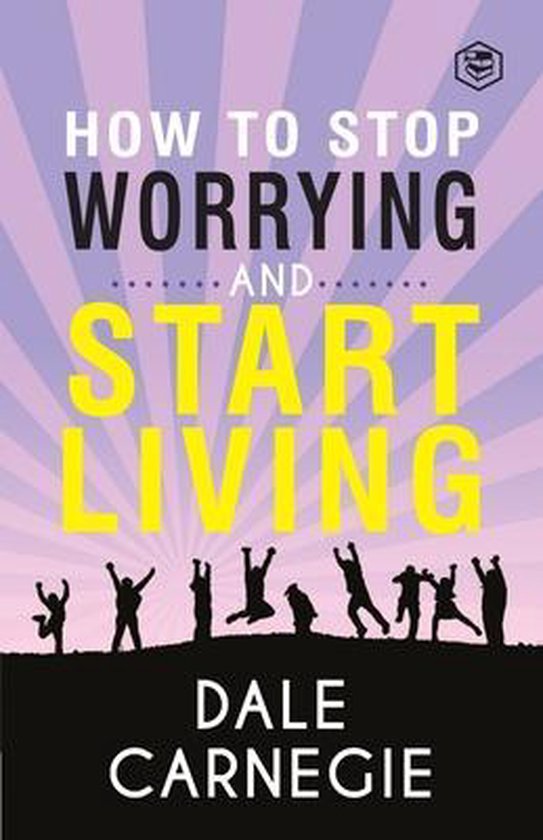 How To Stop Worrying & Start Living - cover