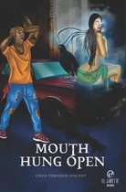 Mouth Hung Open & Other Stories