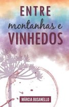 Entre Montanhas e Vinhedos