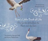 Rumi's Little Book of Life: The Garden of the Soul, the Heart, and the Spirit