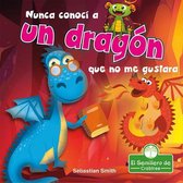 Nunca Conoci a Un Dragon Que No Me Gustara