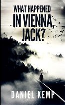 What Happened In Vienna, Jack? (Lies And Consequences Book 1)