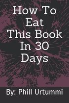 How To Eat A Book In 30 Days