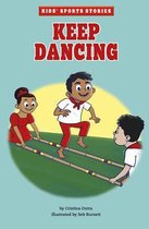 Kids' Sports Stories- Keep Dancing